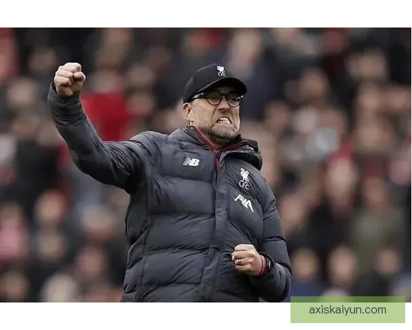 克洛普执教风格逐渐显现，球队竞争力增强值得关注